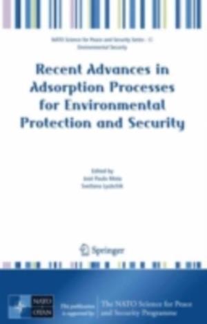 Recent Advances in Adsorption Processes for Environmental Protection and Security