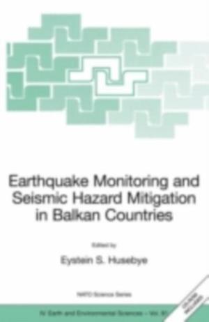 Earthquake Monitoring and Seismic Hazard Mitigation in Balkan Countries