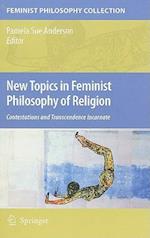 New Topics in Feminist Philosophy of Religion