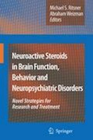 Neuroactive Steroids in Brain Function, Behavior and Neuropsychiatric Disorders