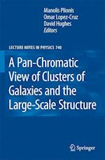 A Pan-Chromatic View of Clusters of Galaxies and the Large-Scale Structure