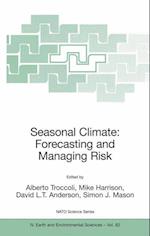 Seasonal Climate: Forecasting and Managing Risk
