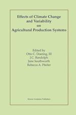 Effects of Climate Change and Variability on Agricultural Production Systems