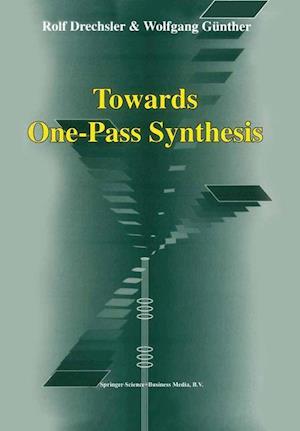 Towards One-Pass Synthesis