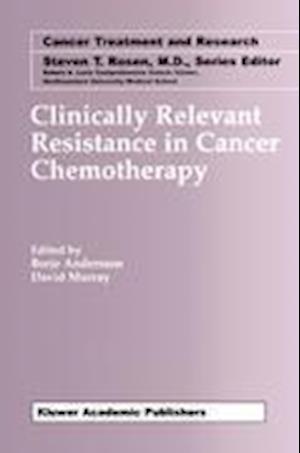 Clinically Relevant Resistance in Cancer Chemotherapy