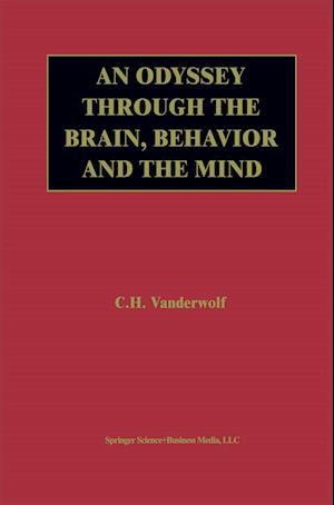 An Odyssey Through the Brain, Behavior and the Mind