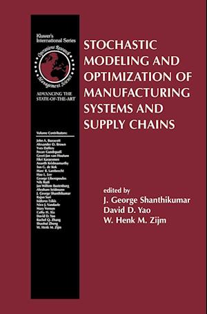 Stochastic Modeling and Optimization of Manufacturing Systems and Supply Chains