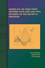 Modeling of Induction Motors with One and Two Degrees of Mechanical Freedom