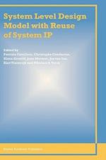 System Level Design Model with Reuse of System IP