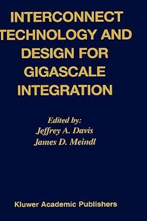 Interconnect Technology and Design for Gigascale Integration