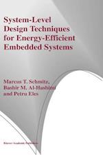 System-Level Design Techniques for Energy-Efficient Embedded Systems