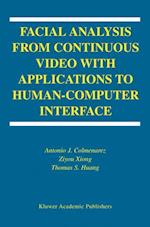 Facial Analysis from Continuous Video with Applications to Human-Computer Interface