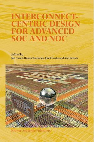 Interconnect-Centric Design for Advanced SOC and NOC