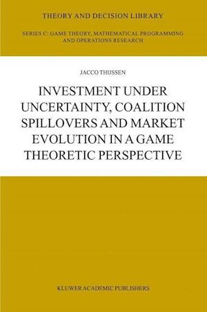 Investment under Uncertainty, Coalition Spillovers and Market Evolution in a Game Theoretic Perspective