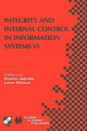 Integrity and Internal Control in Information Systems VI