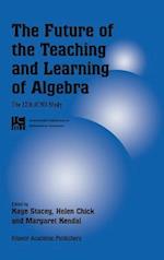 The Future of the Teaching and Learning of Algebra