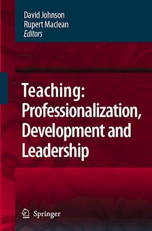 Teaching: Professionalisation, Development and Leadership