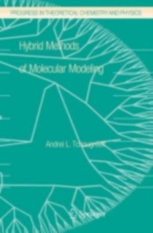 Hybrid Methods of Molecular Modeling