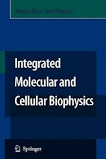 Integrated Molecular and Cellular Biophysics