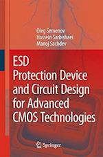 ESD Protection Device and Circuit Design for Advanced CMOS Technologies