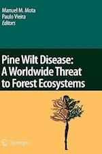 Pine Wilt Disease: A Worldwide Threat to Forest Ecosystems