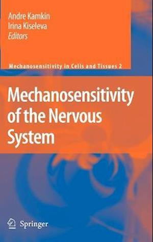 Mechanosensitivity of the Nervous System