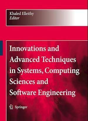 Innovations and Advanced Techniques in Systems, Computing Sciences and Software Engineering