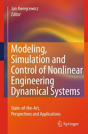 Modeling, Simulation and Control of Nonlinear Engineering Dynamical Systems