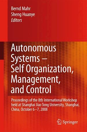 Autonomous Systems – Self-Organization, Management, and Control