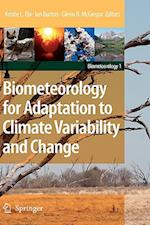 Biometeorology for Adaptation to Climate Variability and Change