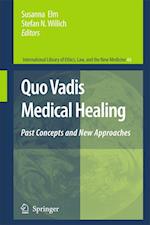 Quo Vadis Medical Healing