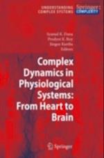 Complex Dynamics in Physiological Systems: From Heart to Brain