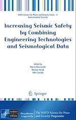 Increasing Seismic Safety by Combining Engineering Technologies and Seismological Data