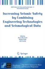 Increasing Seismic Safety by Combining Engineering Technologies and Seismological Data