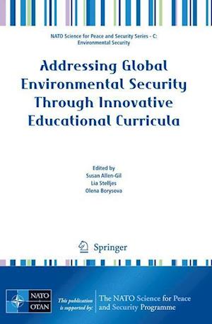 Addressing Global Environmental Security Through Innovative Educational Curricula