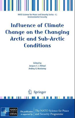 Influence of Climate Change on the Changing Arctic and Sub-Arctic Conditions