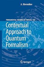 Contextual Approach to Quantum Formalism