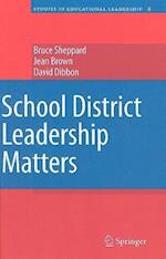 School District Leadership Matters