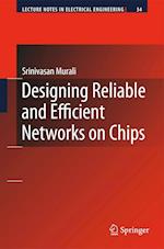 Designing Reliable and Efficient Networks on Chips