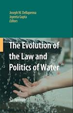 Evolution of the Law and Politics of Water