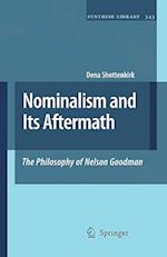Nominalism and Its Aftermath: The Philosophy of Nelson Goodman