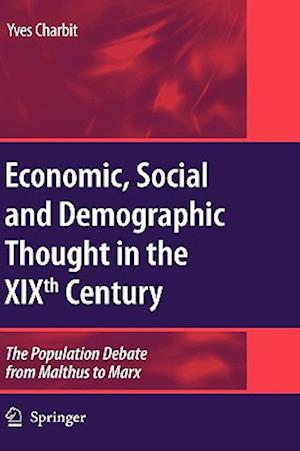 Economic, Social and Demographic Thought in the XIXth Century