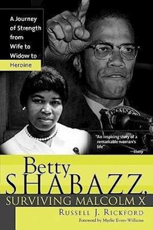 Betty Shabazz, Surviving Malcolm X