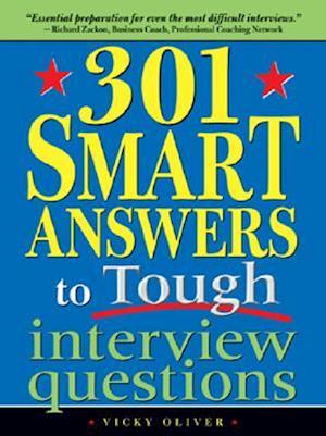 301 Smart Answers to Tough Interview Questions