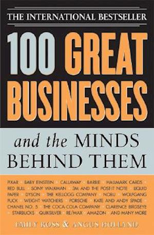 100 Great Businesses and the Minds Behind Them