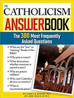 The Catholicism Answer Book