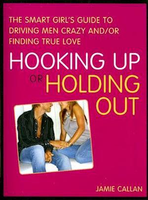 Hooking Up or Holding Out