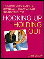 Hooking Up or Holding Out
