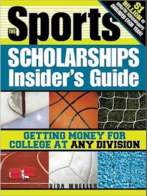 The Sports Scholarships Insider's Guide