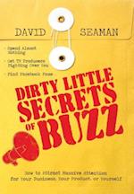 Dirty Little Secrets of Buzz